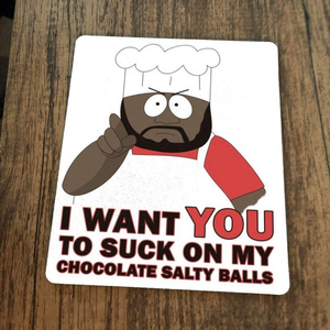 Chef Big Black Salty‎ Balls Southpark Mouse Pad